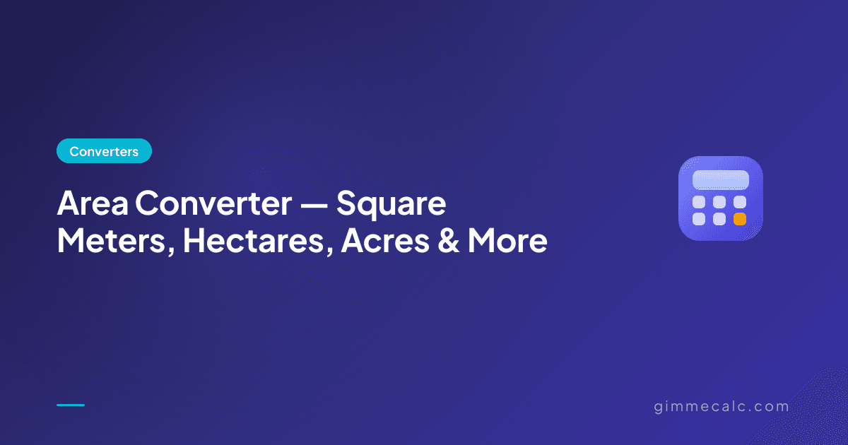 Area Converter — Square Meters, Hectares, Acres & More