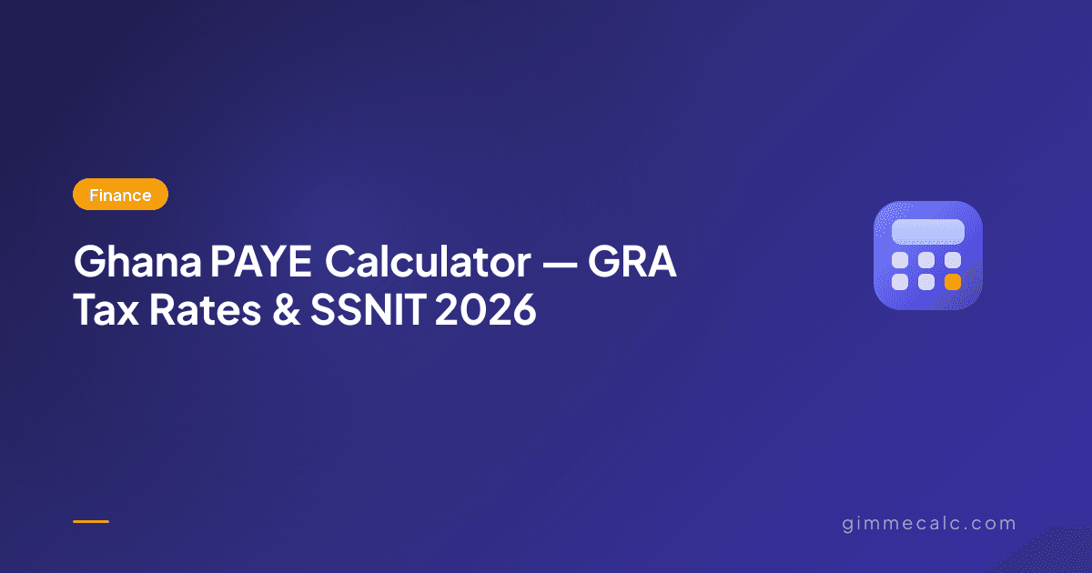 Ghana PAYE Calculator — GRA Tax Rates & SSNIT 2026