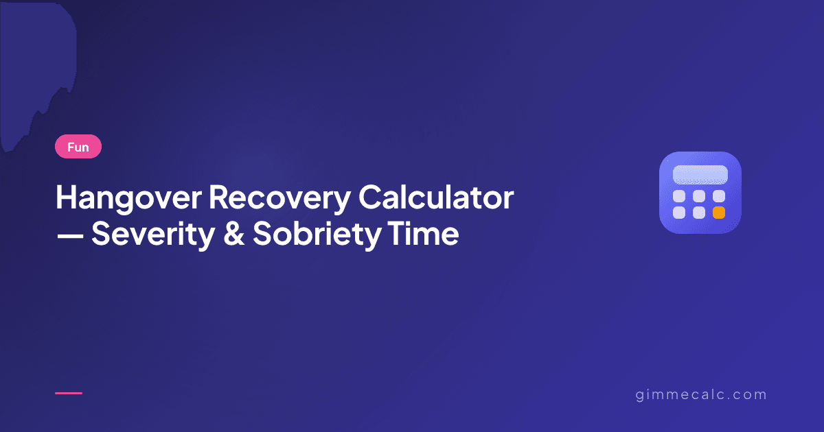 Hangover Math Calculation Hangover Recovery Calculator — Severity & Sobriety Time
