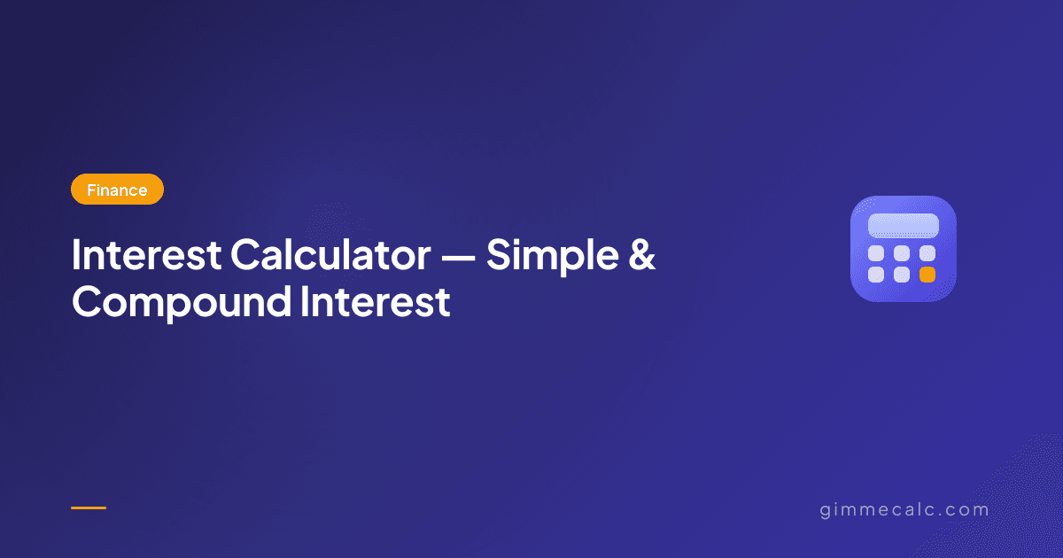 Interest Calculator — Simple & Compound Interest